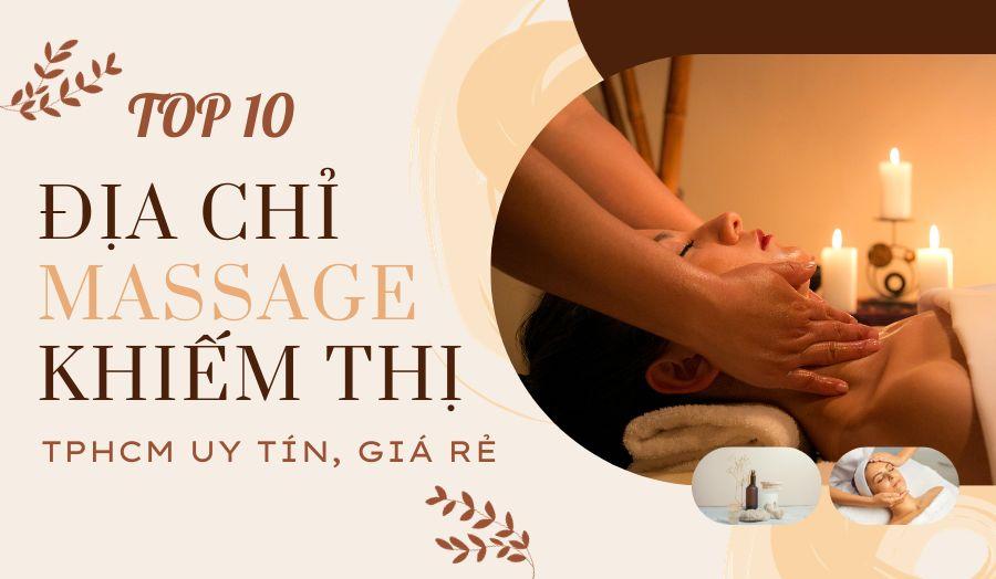Lợi ích massage khiếm thị Rainy Spa Quận 10 thư giãn giảm đau