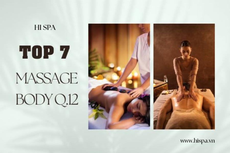 Massage Quận 12: Khám Phá Địa Chỉ Uy Tín, Thư Giãn Đỉnh Cao
